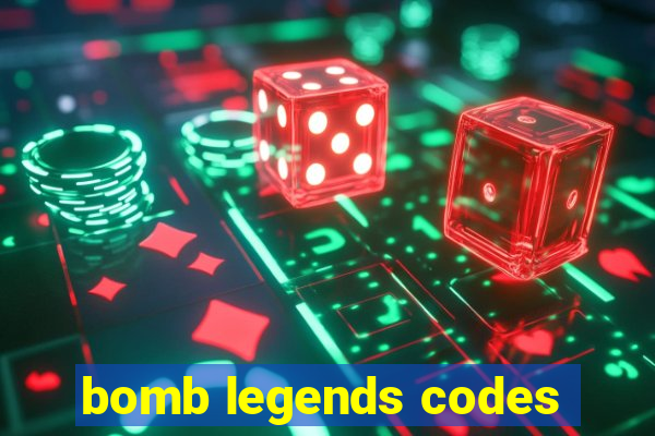 bomb legends codes